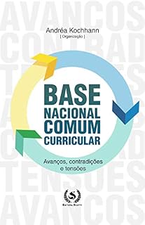 Livro Base Nacional Comum Curricular: Avanços, contradições e tensões
