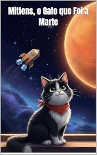 Livro Mittens, o Gato que Foi a Marte: uma aventura intergaláctica para crianças