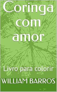 Livro Colorindo com amor: Livro para colorir