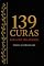 Livro 139 CURAS PARA UMA VIDA PERDIDA: COMECE OU VOLTE POR AQUI.