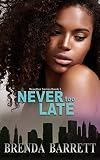 Never Too Late (Resetter Series Book 1) by Brenda Barrett