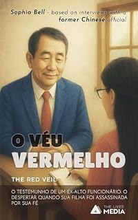 Livro O VÉU VERMELHO (THE RED VEIL): O Testemunho de um Ex-Alto Funcionário: O Despertar Quando Sua Filha Foi Assassinada por Sua Fé (THE LIVES MEDIA Books)