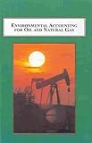 Image de Environmental Accounting for Oil and Natural Gas: A North American Case Study of Canada and the Southeast of the United States