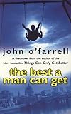 THE BEST A MAN CAN GET