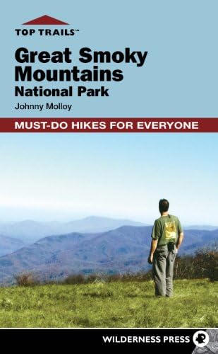 Top Trails: Great Smoky Mountains National Park: 50 Must-Do Hikes for Everyone