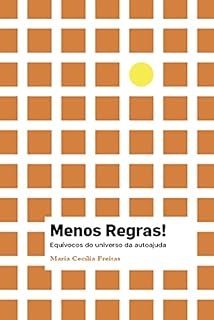 Livro Menos Regras!: Equívocos do universo da autoajuda