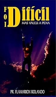 Livro Foi difícil, mas valeu a pena