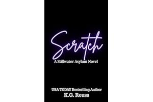 Scratch: A Dark Asylum Romance (Stillwater Asylum Book 2)