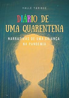 Livro Diário de uma quarentena: Narrativas de uma criança na Pandemia