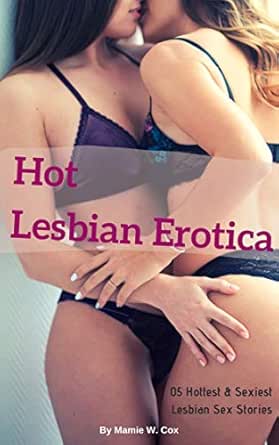 Sexiest Lesbian Sex Sexiest Lesbian Sex