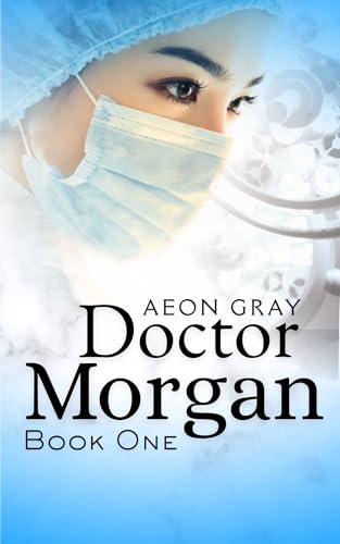 Doctor Morgan: Book One en promo sur Amazon