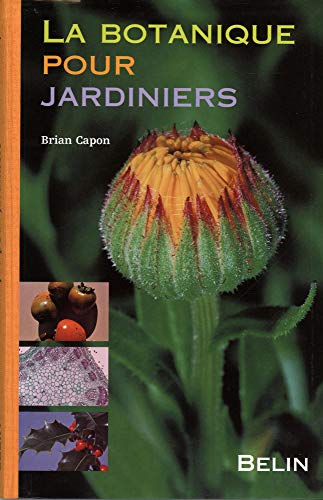 La botanique pour les jardiniers by Brian Capon
