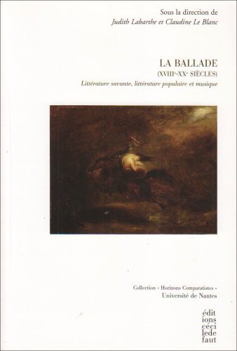 La  ballade, XVIIIe-XXe siècles