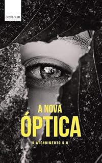 Livro A Nova Óptica : Atendimento 5.0