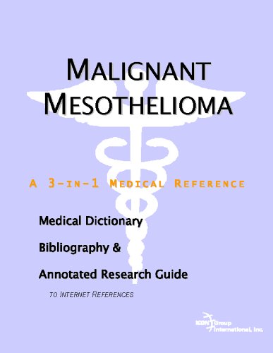 Malignant Mesothelioma - A Medical Dictionary, Bibliography, and Annotated Research Guide