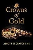 CROWNS OF GOLD by abbot lee granoff