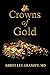 CROWNS OF GOLD by abbot lee granoff