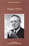Voyage et destin: Récit et confession (Anatolia) (French Edition) by
