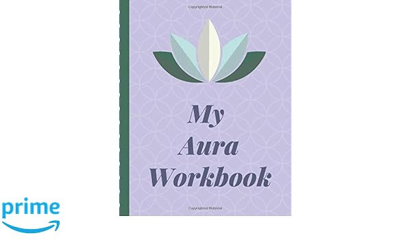 My Aura Workbook Energy Healers Reiki Practitioners Divine