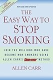 The Easy Way to Stop Smoking: Join the Millions Who Have Become Non-Smokers Using Allen Carr's Easyway Method