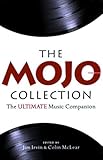 The Mojo Collection: The Greatest Albums of All Time... and How They Happened by 
