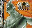 Silverbullit (+1 Bonus Track)