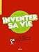 Inventer sa vie by 