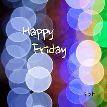 Its Friday Happy Friday Happy Friday By Sia On Amazon Music - Amazon.com