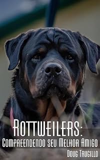 Livro Rottweilers: Compreendendo seu Melhor Amigo
