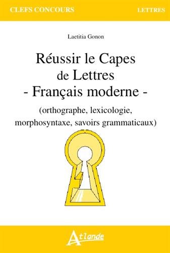 Réussir le CAPES de lettres, français moderne