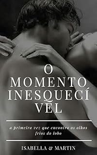 Livro O MOMENTO INESQUECÍVEL