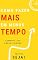 Livro Como Fazer Mais Em Menos Tempo: Aprenda a ser mais produtivo no seu dia