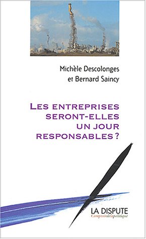 Les  entreprises seront-elles un jour responsables ?