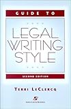 Guide to Legal Writing Style, LeClercq, Terri, 0735512256