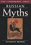 Russian Myths (The Legendary Past) by 