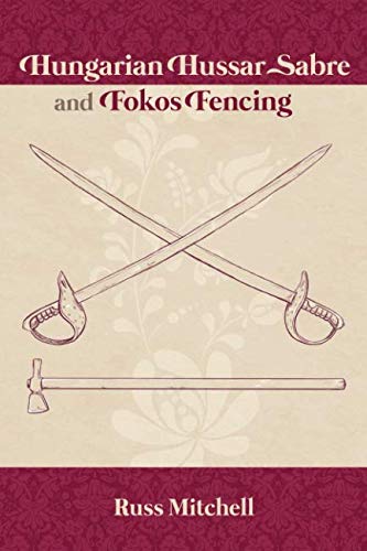 Hungarian Hussar Sabre and Fokos Fencing - //medicalbooks.filipinodoctors.org