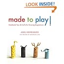 Made To Play Handmade Toys And Crafts For Growing Imaginations Joel Henriques 9781590309124