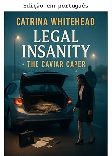 Livro O caso do caviar (Insanidade jurídica Livro 1)