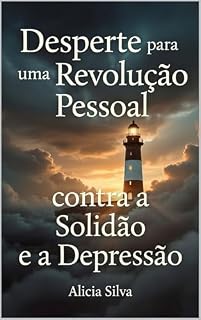 Livro Desperte para uma Revolução Pessoal contra a Solidão e a Depressão