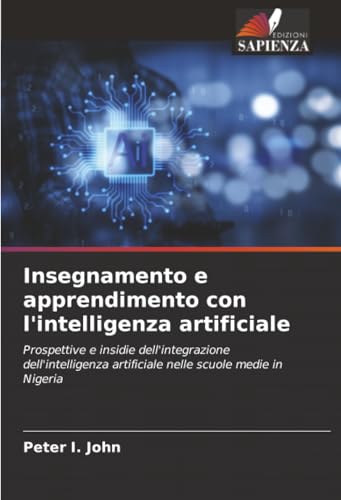 Insegnamento e apprendimento con l'intelligenza artificiale: Prospettive e insi…