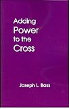 Adding Power to the Cross by 