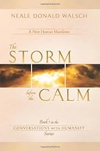 The Storm Before the Calm: Book 1 in the Conversations with Humanity Series