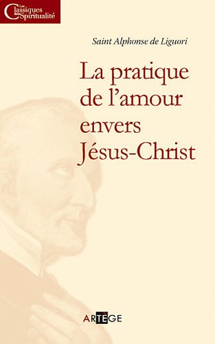 La  pratique de l'amour envers Jésus-Christ