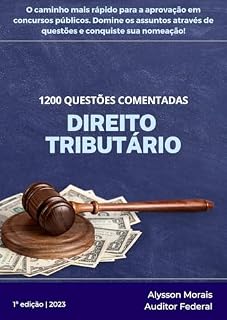 Livro 1200 questões comentadas de Direito Tributário: Questões recentes de Concursos Públicos