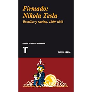 Firmado: Nikola Testa. Escritos Y Cartas, 1890-1943 (Noema) Firmado: Nikola Testa. Escritos Y Cartas, 1890-1943 (Noema)