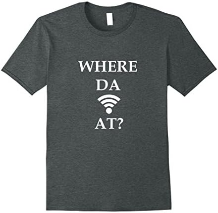 Mens Where Da Wifi At Funny T-shirt 2XL Dark Heather