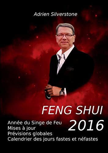 Feng Shui 2016 (French Edition) by Adrien Silverstone