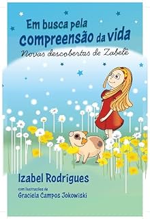 Livro Em busca da compreensão pela vida: Novas descobertas de Zabelê
