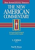 1, 2 Kings: An Exegetical and Theological Exposition of Holy Scripture (The New American Commentary)