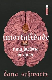 Livro Imortalidade: Uma história de amor (Anatomia Livro 2)